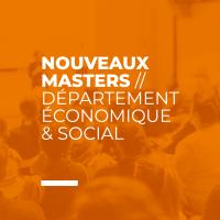 Nouveaux masters // Département Économique & Social